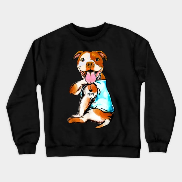 Funny Dog Pitbull I Love Mom Tattoo Gift T-Shirt Crewneck Sweatshirt by Danielss